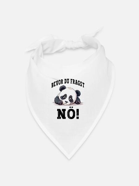 Bevor Du Fragst Nö No Nein Panda Bär Lustig Spruch - Bandana Dreieckstuch - Weiß