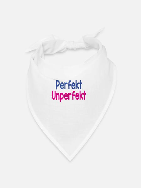 Perfekt - Unperfekt - Bandana Dreieckstuch - Weiß