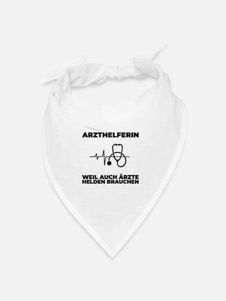 Arzthelferin Spruch lustiges Geschenk - Bandana Dreieckstuch - Weiß