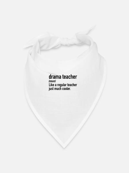 Drama Teacher Definition | Theatre Musical Theater - Bandana Dreieckstuch - Weiß