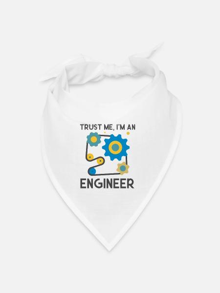 Trust me, I am and Engineer - Bandana Dreieckstuch - Weiß