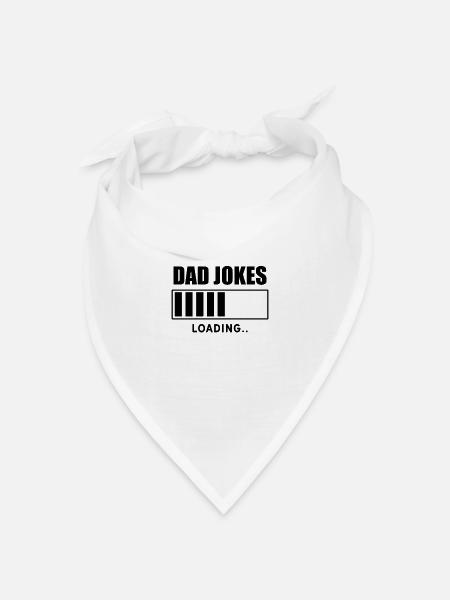 Lustig Dad Joke Dadjoke Vater Spruch Papa Witz - Bandana Dreieckstuch - Weiß