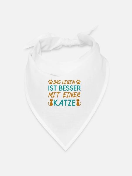 Katze, Das Leben ist besser mit einer Katze. - Bandana Dreieckstuch - Weiß