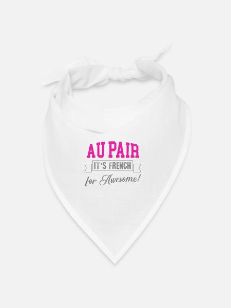 Au Pair Es ist Französisch für Awesome - Bandana Dreieckstuch - Weiß