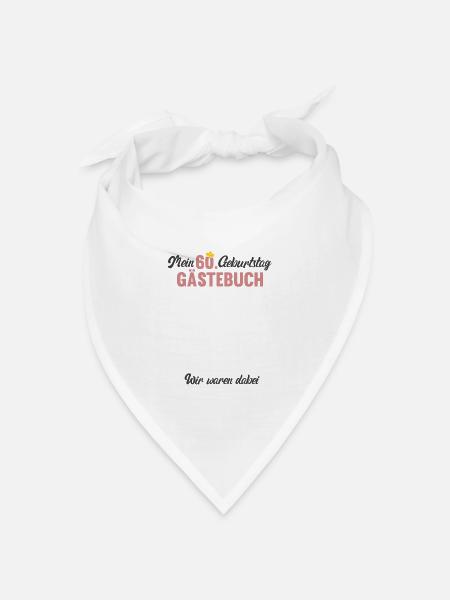 60. Geburtstag Mein Gästebuch 60 Jahre Party - Bandana Dreieckstuch - Weiß