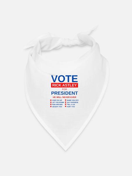 Spruch Geschenkidee Vote rick astley for president - Bandana Dreieckstuch - Weiß