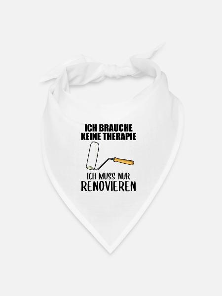 Renovieren Renovierung Lustiger Spruch Geschenk - Bandana Dreieckstuch - Weiß