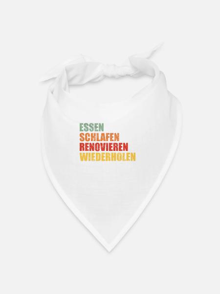 Renovieren Renovierung Lustiger Spruch Geschenk - Bandana Dreieckstuch - Weiß