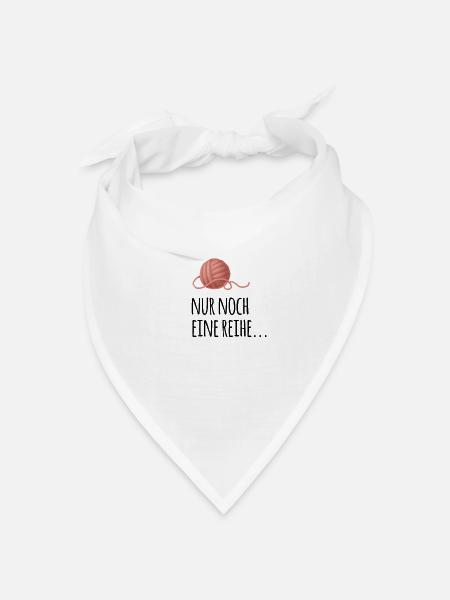 Nur noch eine Reihe. Wolle Omas Spruch - Bandana Dreieckstuch - Weiß