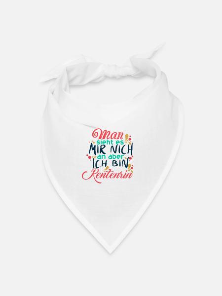 Rentnerin - Man sieht es mir nicht an - Ruhestand - Bandana Dreieckstuch - Weiß