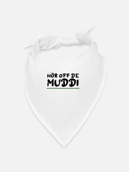 HÖR OFF DE MUDDI Sachsen Spruch - Bandana Dreieckstuch - Weiß