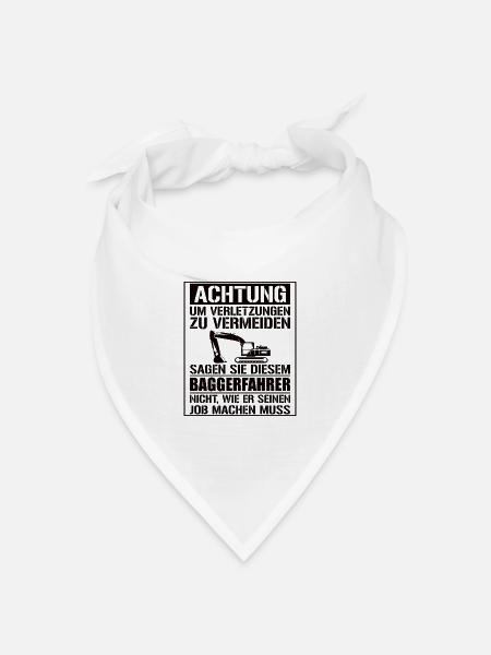 Baggerfahrer Geschenk Lustiger Spruch Bagger - Bandana Dreieckstuch - Weiß