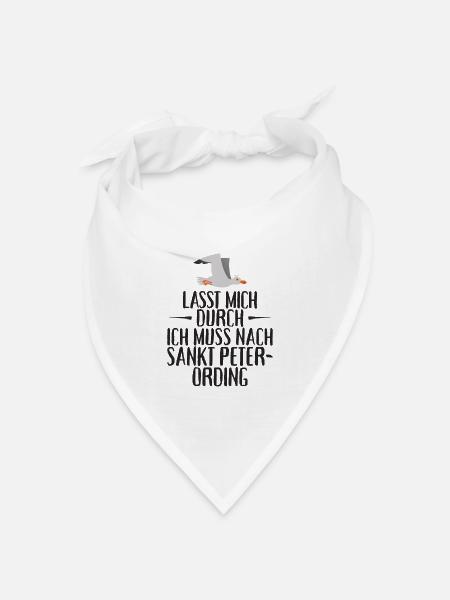 Lasst mich durch ich muss nach Sankt Peter Ording - Bandana Dreieckstuch - Weiß