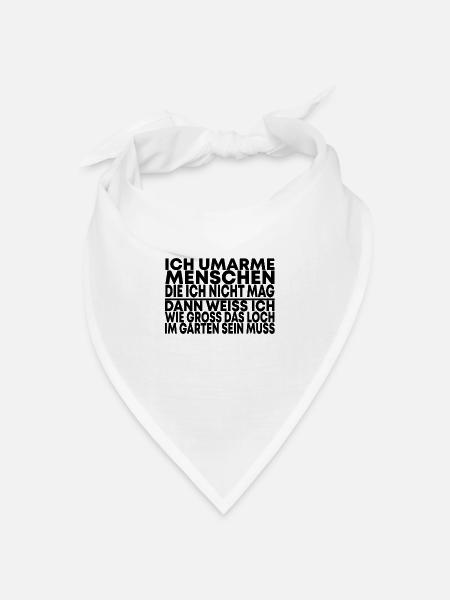 Lustige Sprüche Freche Sprüche Geschenk - Bandana Dreieckstuch - Weiß