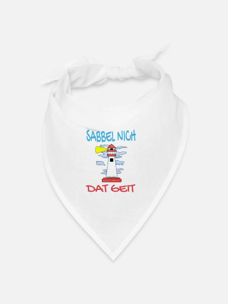 Leuchtturm - Sabbel Nich Dat Geit - Plattdeutsch - Bandana Dreieckstuch - Weiß