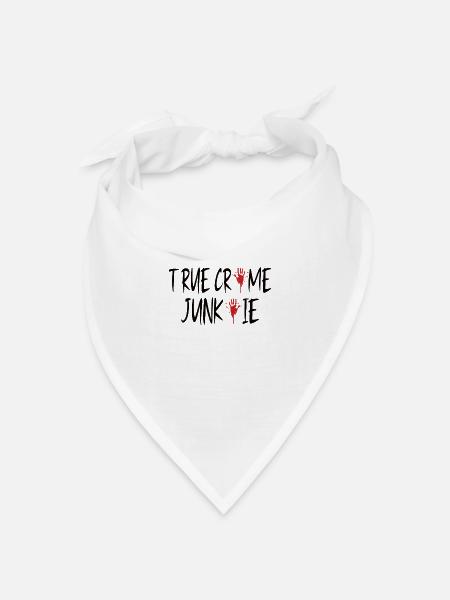 TRUE CRIME SERIAL KILLER GIFT : True Crime Junkie - Bandana Dreieckstuch - Weiß