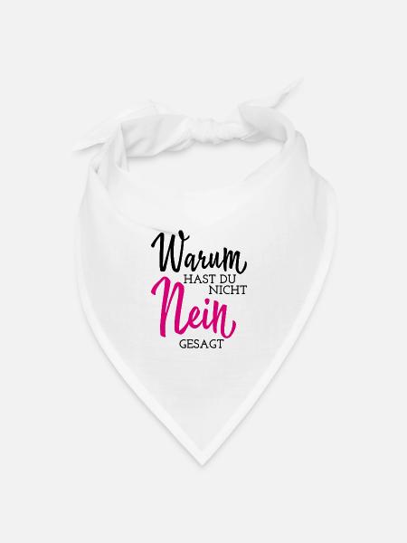 Warum hast du nicht nein gesagt Hochzeit Ehe - Bandana Dreieckstuch - Weiß