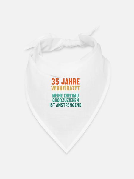 35 Jahre verheiratet lustig 35. Hochzeitstag - Bandana Dreieckstuch - Weiß