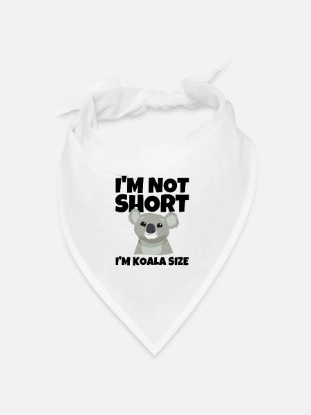 I'm Not Short I'm Koala Size Süß - Bandana Dreieckstuch - Weiß