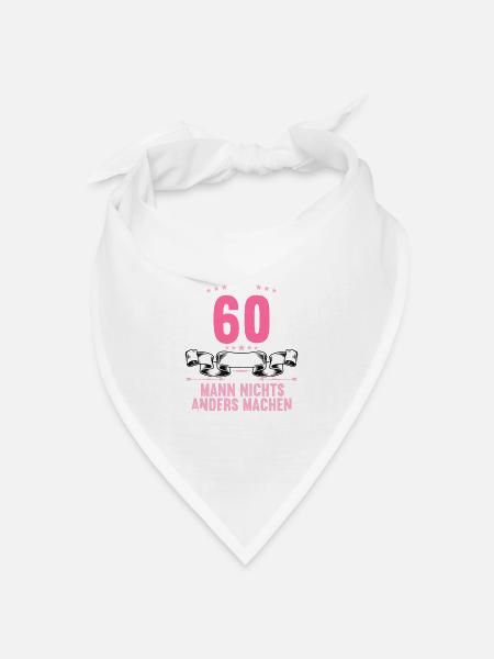 Mit 60 nichts anders nur langsamer 60 Geburtstag - Bandana Dreieckstuch - Weiß