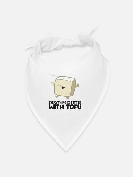 Tofu Veganes Essen Alles ist besser mit Tofu - Bandana Dreieckstuch - Weiß