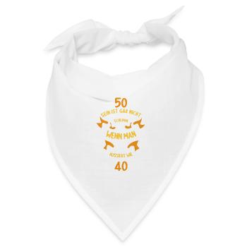 50 sein ist nicht schlimm wenn man 50 Geburtstag - Bandana Dreieckstuch - Weiß - Vorne