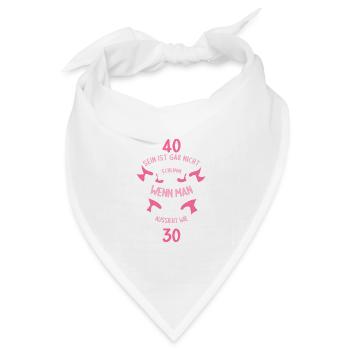 40 sein ist nicht schlimm wenn man 40 Geburtstag - Bandana Dreieckstuch - Weiß - Vorne