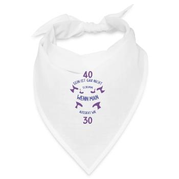 40 sein ist nicht schlimm wenn man 40 Geburtstag - Bandana Dreieckstuch - Weiß - Vorne