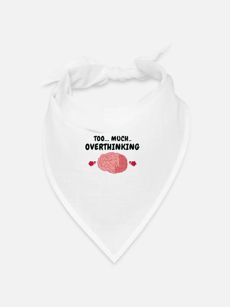 Über-Denker Angst Gehirn Über-Denken Humor - Bandana Dreieckstuch - Weiß