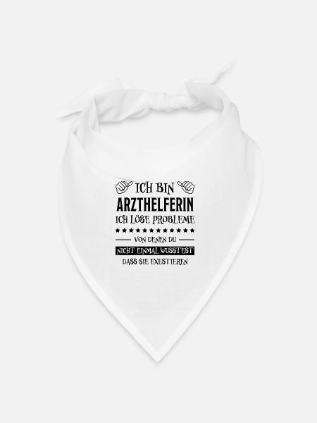 Arzthelferin Lustiger Spruch Arzthelferin Geschenk - Bandana Dreieckstuch - Weiß