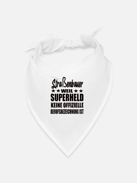 Straßenbauer Superheld Spruch - Bandana Dreieckstuch - Weiß