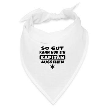 So gut kann nur ein Kapitän aussehen - Bandana Dreieckstuch - Weiß - Vorne