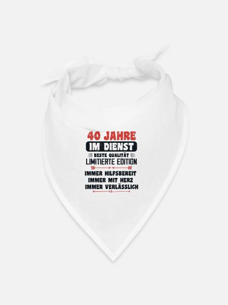 40 Jahre im Dienst 40 Jähriges Dienstjubiläum - Bandana Dreieckstuch - Weiß