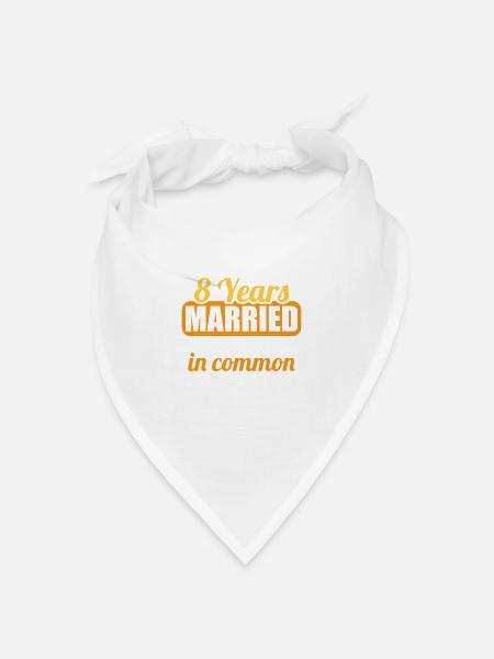 Wir haben viel gemeinsam 8.Hochzeitstag - Bandana Dreieckstuch - Weiß