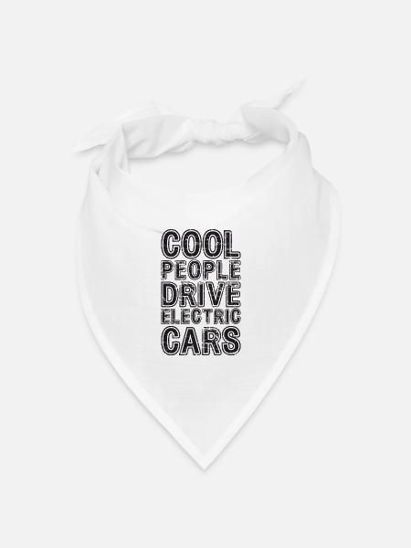 Cool People Drive Electric Cars Elektro Auto - Bandana Dreieckstuch - Weiß