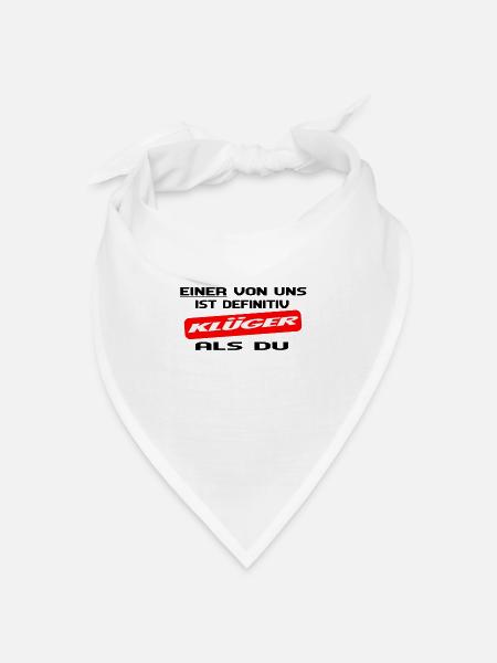 Einer Ist Klüger Als Du Lustiges T-Shirt - Bandana Dreieckstuch - Weiß