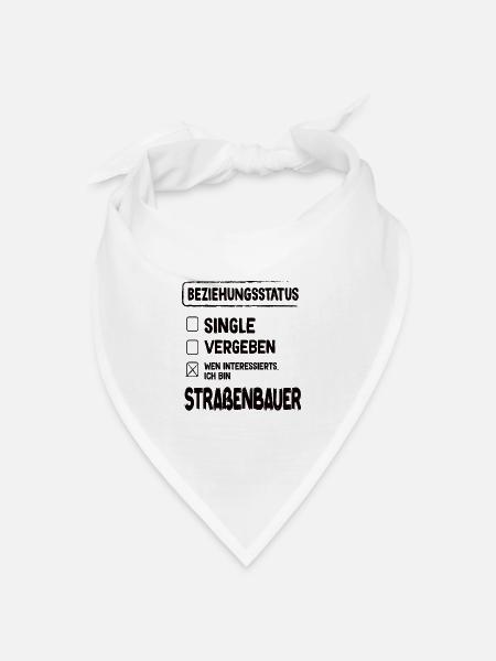 Straßenbauer Beziehungsstatus Straßenbau Beruf - Bandana Dreieckstuch - Weiß