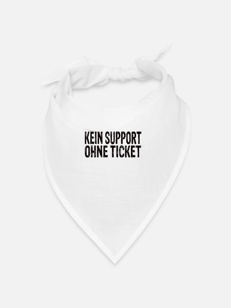 Kein Support Ohne Ticket - Bandana Dreieckstuch - Weiß