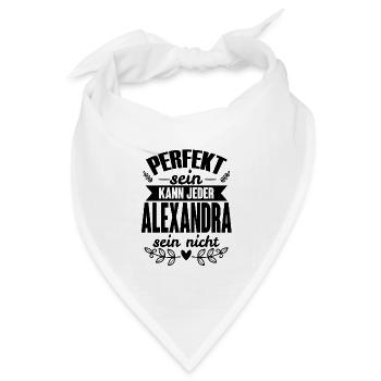 Alexandra Perfekt Sein Kann Jeder Alexandra Nicht - Bandana Dreieckstuch - Weiß - Vorne