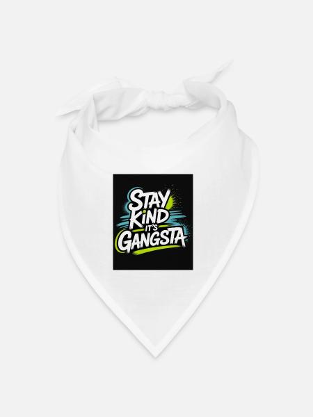 Stay Kind It's Gangsta - Bandana Dreieckstuch - Weiß