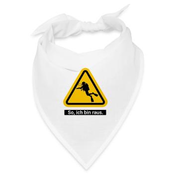 So, ich bin raus Taucher - Bandana Dreieckstuch - Weiß - Vorne