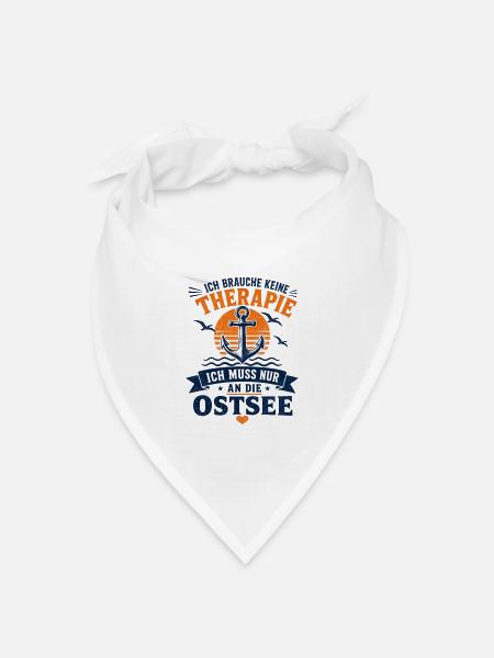 Ich brauche keine Therapie ich muss an die Ostsee - Bandana Dreieckstuch - Weiß