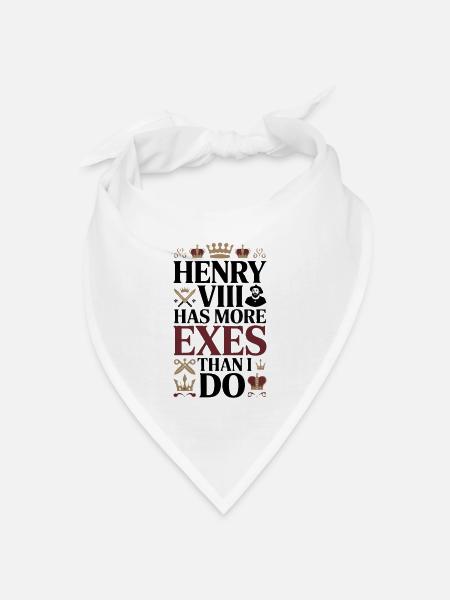 Henry VIII has more Exes then me - Bandana Dreieckstuch - Weiß