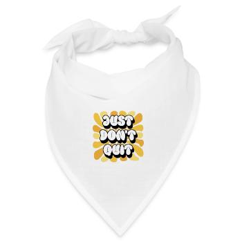 Just Don't Quit Positive Affirmationen Sonnenblume - Bandana Dreieckstuch - Weiß - Vorne
