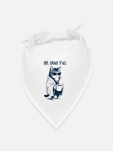 Müde Katze - Not Today Y'all - Bandana Dreieckstuch - Weiß