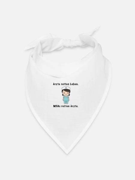 Lustiges MFA Spruchshirt – MFAs retten Ärzte - Bandana Dreieckstuch - Weiß
