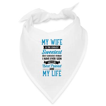 My Wife Is The Sweetest... - Bandana Dreieckstuch - Weiß - Vorne