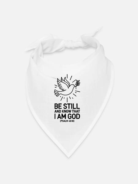 Be still and know that I’m god - Bandana Dreieckstuch - Weiß