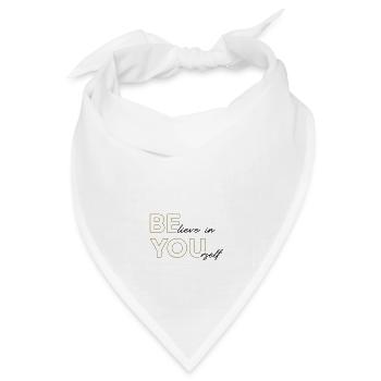 BElieve in YOUrself – 2 Farben - Bandana Dreieckstuch - Weiß - Vorne