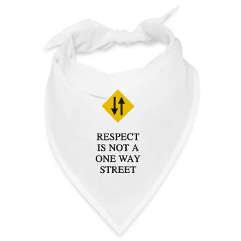 RESPEKT IST KEINE EINBAHNSTRASSE - Bandana Dreieckstuch - Weiß - Vorne